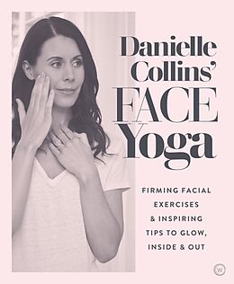Broschiert Danielle Collins' Face Yoga von Danielle Collins