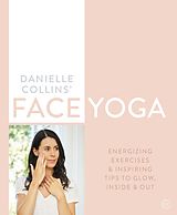 eBook (epub) Danielle Collins' Face Yoga de Danielle Collins