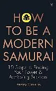 Livre Broché How to be a Modern Samurai von Antony Cummins