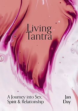 Couverture cartonnée Living Tantra: A Journey Into Sex, Spirit and Relationship de Jan Day