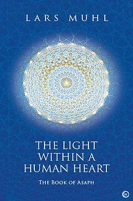 E-Book (epub) The Light Within a Human Heart von Lars Muhl