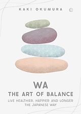 Livre Relié Wa - The Art of Balance de Kaki Okumura