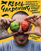 Livre Relié Rebel Gardening de Alessandro Vitale