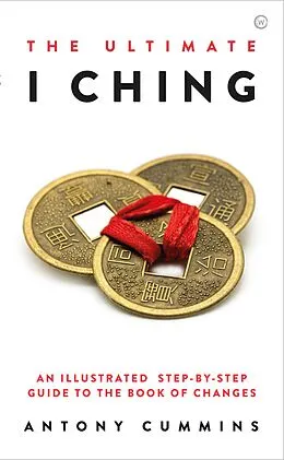 E-Book (epub) The Ultimate I Ching von Antony Cummins