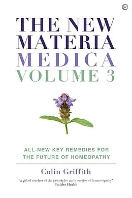 E-Book (epub) The New Materia Medica: Volume III von Colin Griffith