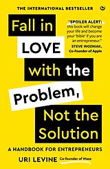 Livre Relié Fall in Love with the Problem, Not the Solution de Uri Levine