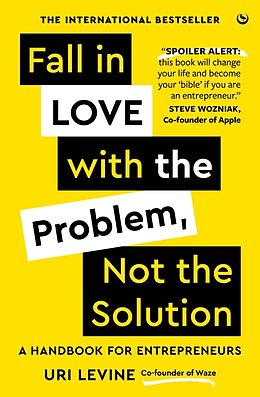 Fester Einband Fall in Love with the Problem, Not the Solution von Uri Levine