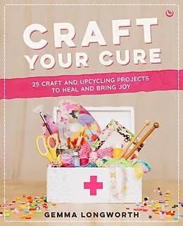 E-Book (epub) Craft Your Cure von Gemma Longworth