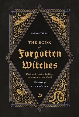 E-Book (epub) The Book of Forgotten Witches von Lilla Bölecz, Balázs Tátrai