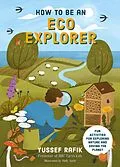 E-Book (epub) How to be an Eco Explorer von Yussef Rafik
