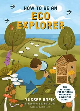 E-Book (epub) How to be an Eco Explorer von Yussef Rafik