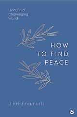 Fester Einband HOW TO FIND PEACE von Jiddu Krishnamurti