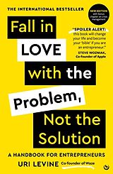 Couverture cartonnée Fall in Love with the Problem, Not the Solution de Uri Levine