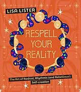 Fester Einband Respell Your Reality von Lisa Lister