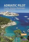 E-Book (pdf) Adriatic Pilot : Croatia, Slovenia, Montenegro, East Coast of Italy, Albania von Trevor and Dinah Thompson