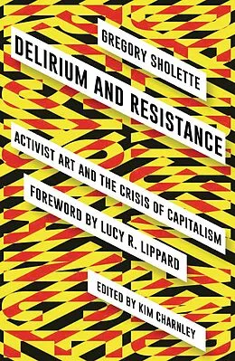 E-Book (epub) Delirium and Resistance von Gregory Sholette