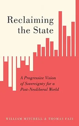 E-Book (epub) Reclaiming the State von William Mitchell, Thomas Fazi