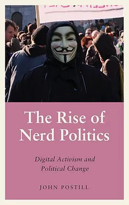 E-Book (epub) The Rise of Nerd Politics von John Postill