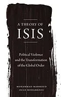 E-Book (pdf) A Theory of ISIS von Mohammad-Mahmoud Ould Mohamedou