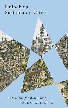 E-Book (epub) Unlocking Sustainable Cities von Paul Chatterton