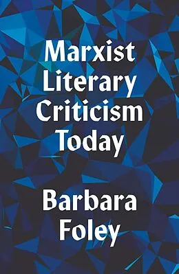 E-Book (epub) Marxist Literary Criticism Today von Barbara Foley