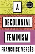 E-Book (epub) A Decolonial Feminism von Françoise Vergès