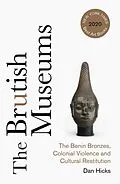 E-Book (epub) The Brutish Museums von Dan Hicks