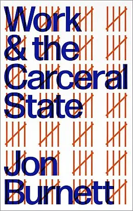 E-Book (epub) Work and the Carceral State von Jon Burnett