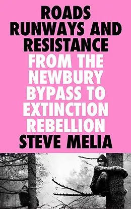 E-Book (epub) Roads, Runways and Resistance von Steve Melia