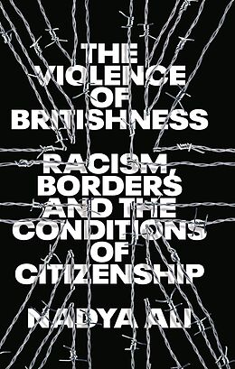 eBook (epub) The Violence of Britishness de Nadya Ali