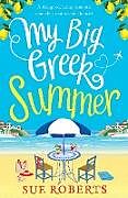 Couverture cartonnée My Big Greek Summer de Sue Roberts