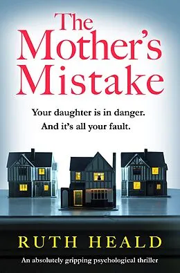 E-Book (epub) The Mother's Mistake von Ruth Heald