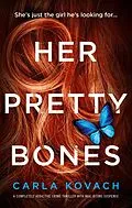 E-Book (epub) Her Pretty Bones von Carla Kovach