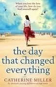 Kartonierter Einband The Day that Changed Everything von Catherine Miller