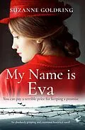 E-Book (epub) My Name is Eva von Suzanne Goldring