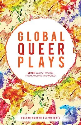 E-Book (epub) Global Queer Plays von Danish Sheikh, Jeton Neziraj, Raphaël Amahl Khouri