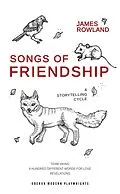 E-Book (epub) Songs of Friendship: A Storytelling Cycle von James Rowland
