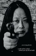 E-Book (epub) i will still be whole (when you rip me in half) von Ava Wong Davies