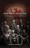 E-Book (epub) Why Wales Never Was von Simon Brooks