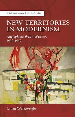 E-Book (pdf) New Territories in Modernism von Laura Wainwright