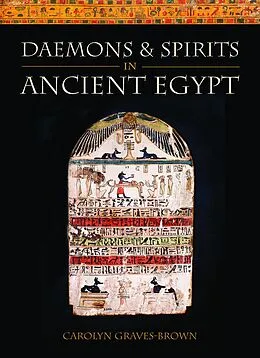 E-Book (pdf) Daemons and Spirits in Ancient Egypt von Carolyn Graves-Brown