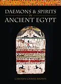 E-Book (epub) Daemons and Spirits in Ancient Egypt von Carolyn Graves-Brown
