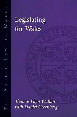 ePUB Legislating for Wales von Thomas Glyn Watkin, Daniel Greenberg