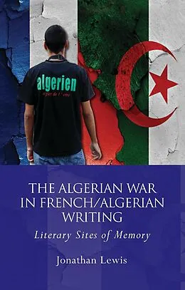 E-Book (pdf) The Algerian War in French/Algerian Writing von Jonathan Lewis