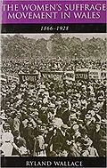 E-Book (pdf) The Women's Suffrage Movement in Wales, 1866-1928 von Ryland Wallace