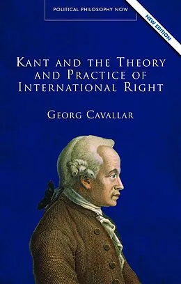 E-Book (epub) Kant and the Theory and Practice of International Right von Georg Cavallar