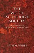 E-Book (pdf) The Welsh Methodist Society von Eryn Mant White