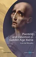 E-Book (epub) Painting and Devotion in Golden Age Iberia von Jean Andrews