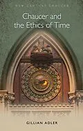 E-Book (epub) Chaucer and the Ethics of Time von Gillian Adler