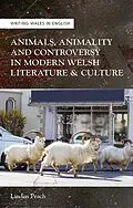 E-Book (epub) Animals, Animality and Controversy in Modern Welsh Literature and Culture von Linden Peach